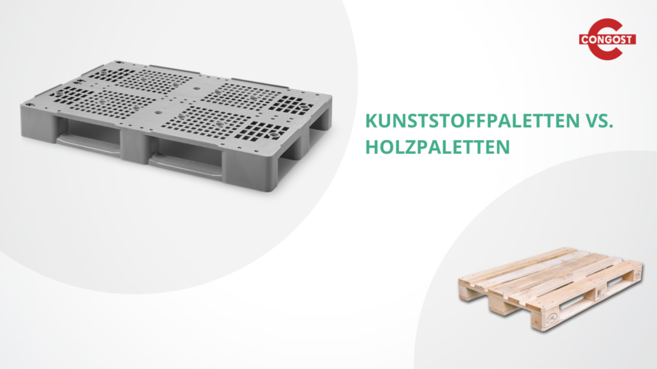 Kunststoffpaletten vs. Holzpaletten