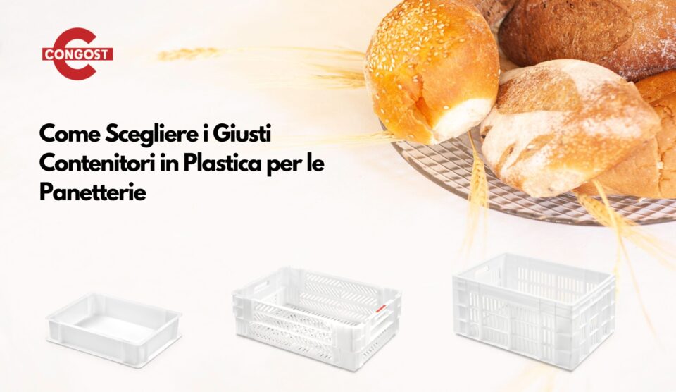 Guida Congost: Come Scegliere i Giusti Contenitori in Plastica per le Panetterie